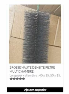 Brosse Haute densité filtre multichambre