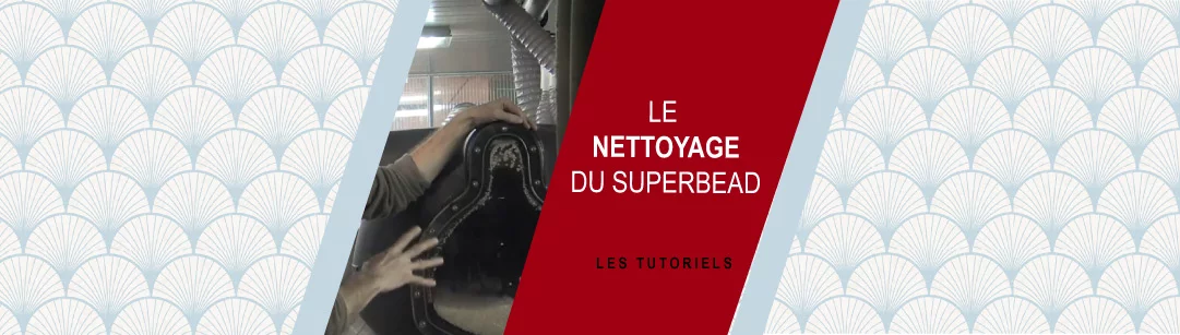 Comment nettoyer son superbead