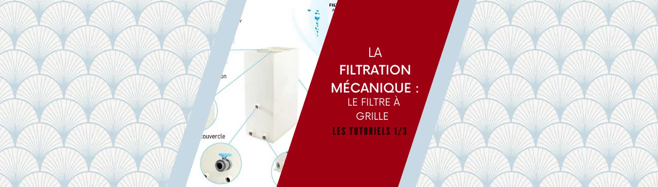 le filtre à grille de bassin