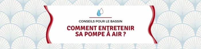 entretenir sa pompe à air pour bassin