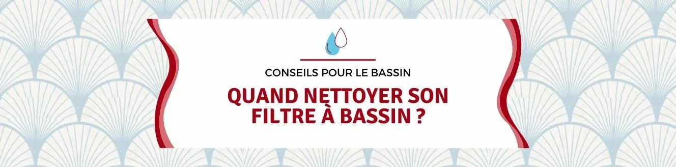 Quand nettoyer son filtre à bassin ?