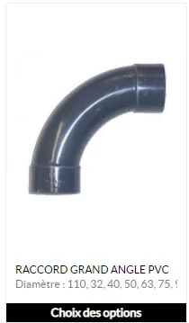 Raccord grand angle PVC