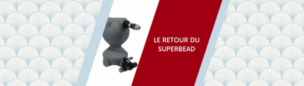 Le retour du superbead