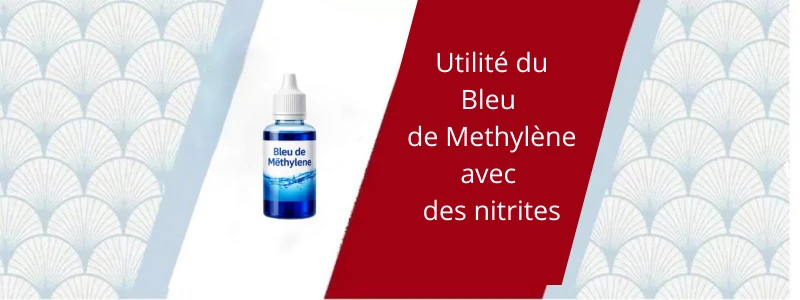 Utilité du bleu de methylène avec des nitrites